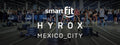 Smart Fit HYROX CDMX | Season 26/27